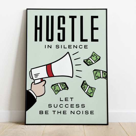 HUSTLE IN SILENCE Wall Art Poster For Home Office