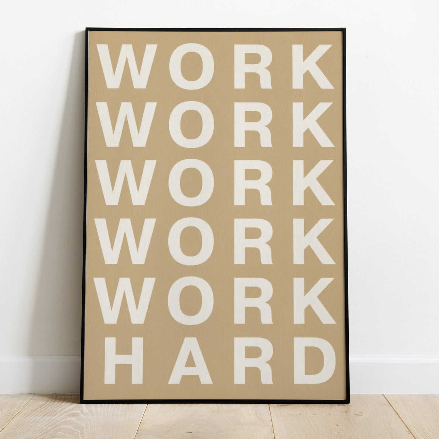 WORK WORK WORK Wall Art Poster for Home Office