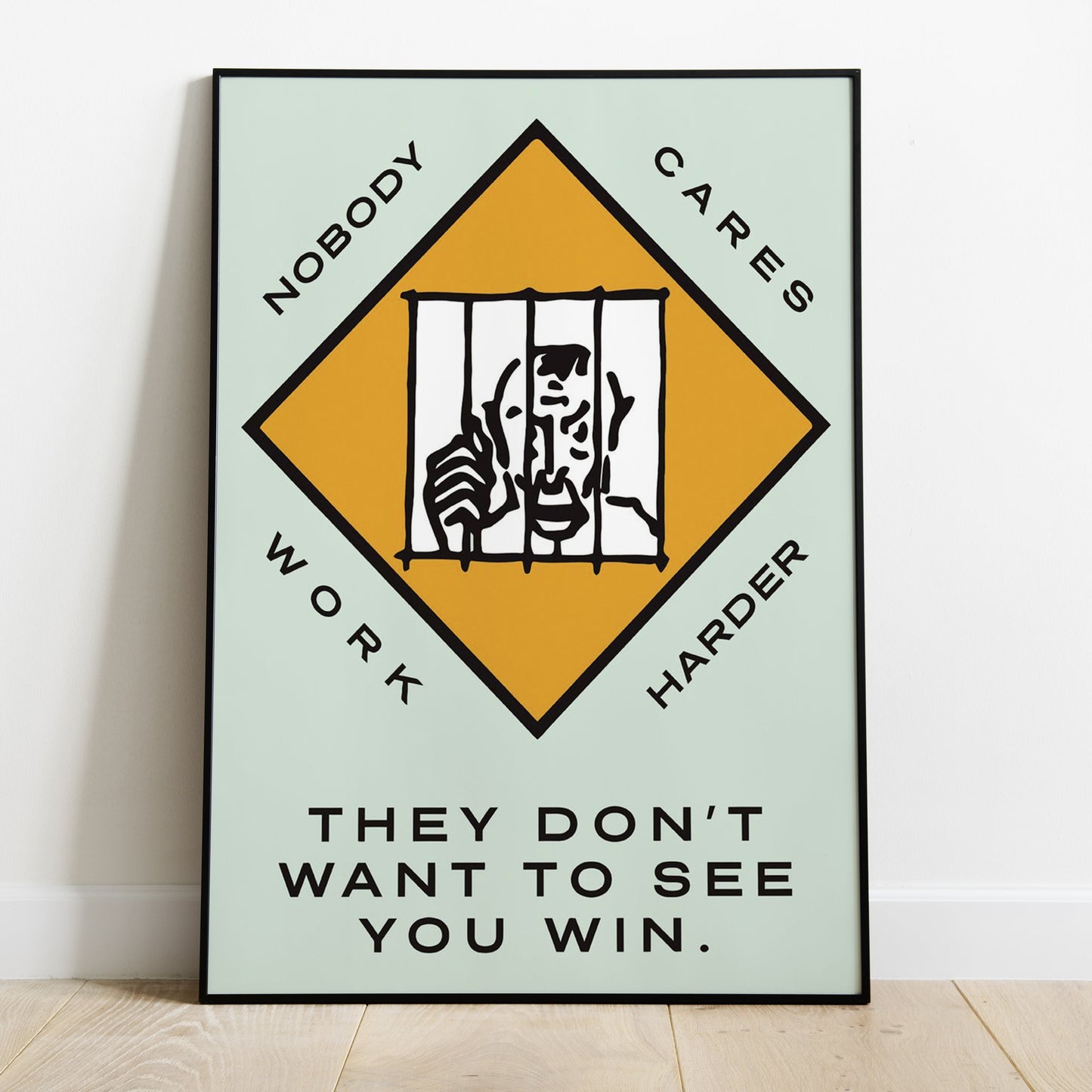 NOBODY CARES WORK HARDER Wall Art Poster for Home Office